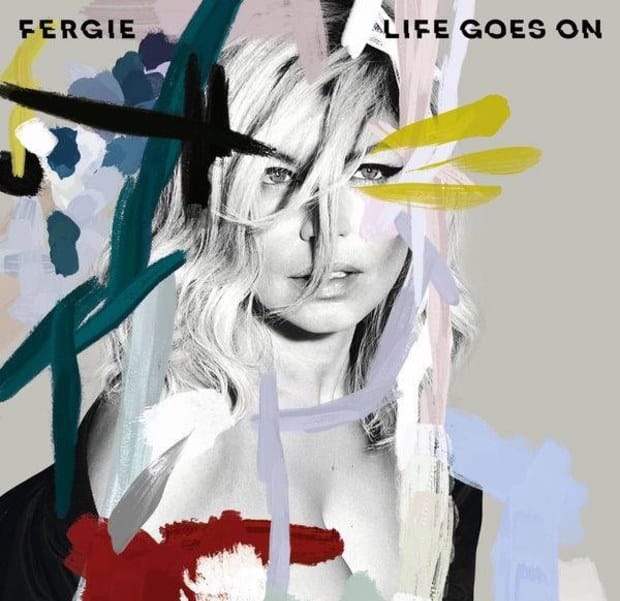 Fergie – Life Goes On แปล